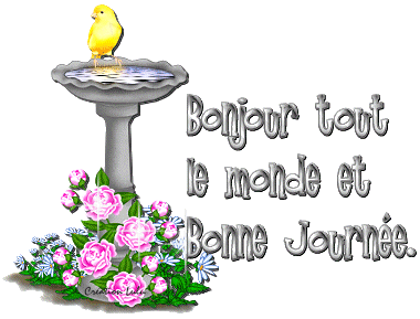 Bonne journée à tous